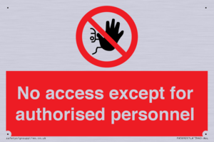 No access except for authorised personnel Prohibition Sign